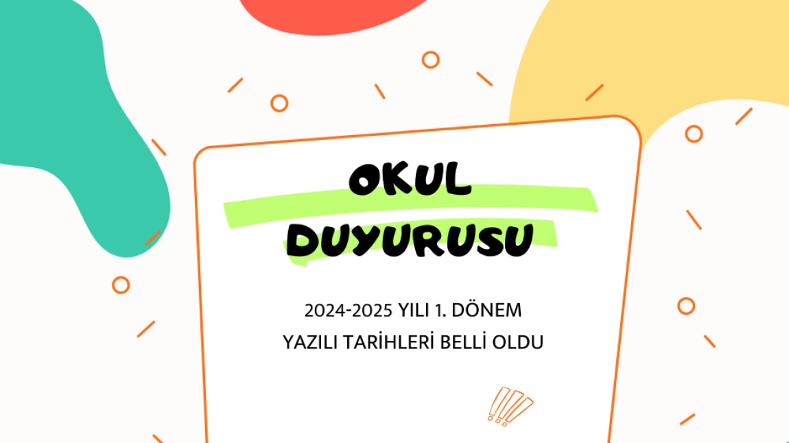2024-2025 Eğitim Öğretim yılı 1. dönem yazılı tarihleri